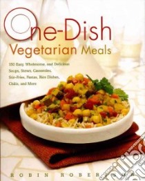 One-Dish Vegetarian Meals libro in lingua di Robertson Robin