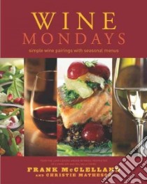 Wine Mondays libro in lingua di Mcclelland Frank, Matheson Christie