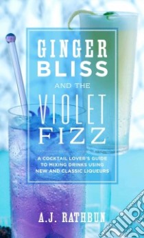 Ginger Bliss and the Violet Fizz libro in lingua di Rathbun A. J.
