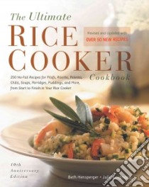 The Ultimate Rice Cooker Cookbook libro in lingua di Hensperger Beth, Kaufman Julie