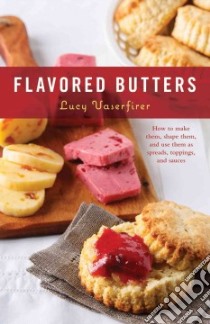 Flavored Butters libro in lingua di Vaserfirer Lucy