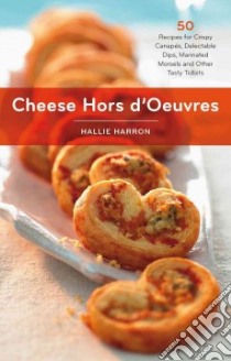 Cheese Hors d'Oeuvres libro in lingua di Harron Hallie