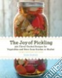 The Joy of Pickling libro in lingua di Ziedrich Linda, Kimball Christopher (FRW)