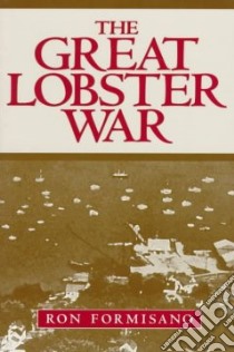 The Great Lobster War libro in lingua di Formisano Ronald P.