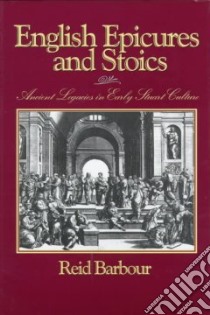 English Epicures and Stoics libro in lingua di Barbour Reid