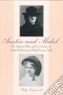 Austin and Mabel libro in lingua di Longsworth Polly, Dickinson Austin, Todd Mabel Loomis