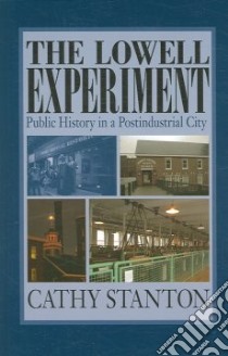 The Lowell Experiment libro in lingua di Stanton Cathy
