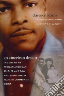 An American Dream libro in lingua di Adams Clarence, Adams Della (EDT), Carlson Lewis H. (EDT)