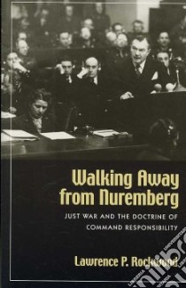 Walking Away from Nuremberg libro in lingua di Rockwood Lawrence P.
