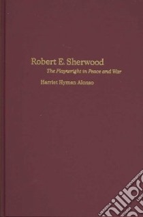 Robert E. Sherwood libro in lingua di Alonso Harriet Hyman
