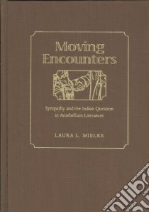 Moving Encounters libro in lingua di Mielke Laura L.