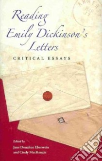 Reading Emily Dickinson's Letters libro in lingua di Eberwein Jane Donahue (EDT), Mackenzie Cindy (EDT)