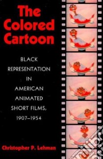 The Colored Cartoon libro in lingua di Lehman Christopher P.