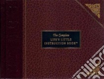 The Complete Life's Little Instruction Book libro in lingua di Brown H. Jackson (COR)