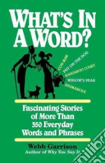 What's in a Word? libro in lingua di Garrison Webb B.