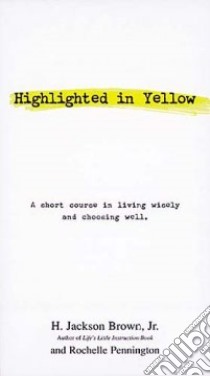 Highlighted in Yellow libro in lingua di Brown H. Jackson (COR), Pennington Rochelle