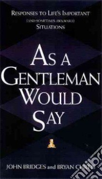 As a Gentleman Would Say libro in lingua di Bridges John, Curtis Bryan