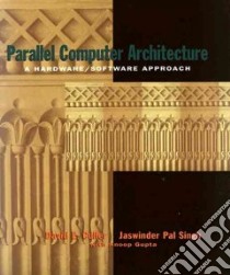 Parallel Computer Architecture libro in lingua di Culler David E., Singh Jaswinder Pal, Gupta Anoop