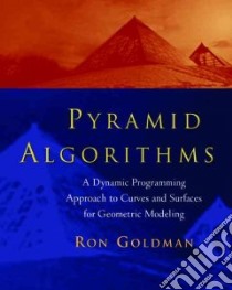 Pyramid Algorithms libro in lingua di Goldman Ron