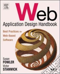 Web Application Design Handbook libro in lingua di Fowler Susan L., Stanwick Victor R.