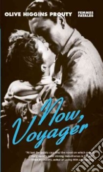 Now, Voyager libro in lingua di Prouty Olive Higgins, Mayne Judith (AFT)