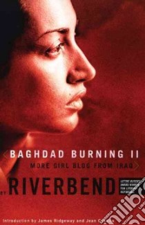 Baghdad Burning II libro in lingua di Riverbend, Ridgeway James (INT), Casella Jean (INT)