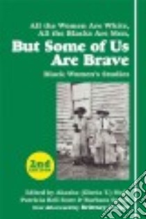 But Some of Us Are Brave libro in lingua di Hull Akasha (EDT), Bell-Scott Patricia (EDT), Smith Barbara (EDT), Cooper Brittney (AFT)