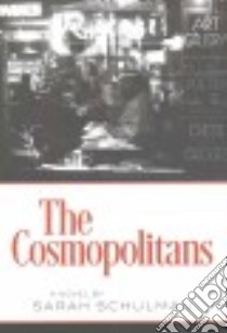 The Cosmopolitans libro in lingua di Schulman Sarah