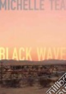 Black Wave libro in lingua di Tea Michelle