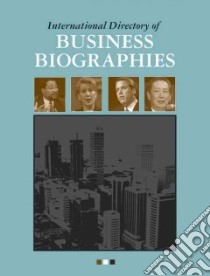 International Directory of Business Biographies libro in lingua di Schlager Neil (EDT)