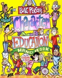 Young Person's Character Education Handbook libro in lingua di JIST Life (COM)