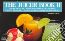 The Juicer Book II libro in lingua di White Joanna