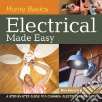Home Basics Electrical Made Easy libro in lingua di Hazelton Ron