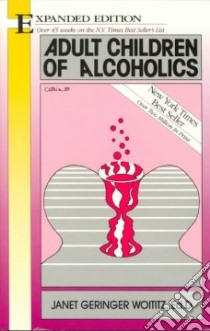 Adult Children of Alcoholics libro in lingua di Woititz Janet Geringer