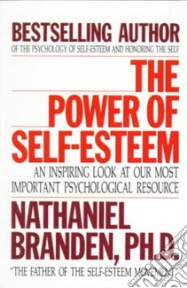 The Power of Self-Esteem libro in lingua di Branden Nathaniel