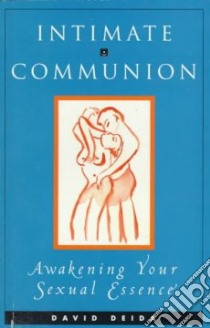 Intimate Communion libro in lingua di Deida David