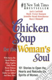 Chicken Soup for the Woman's Soul libro in lingua di Canfield Jack (COM), Hansen Mark Victor (COM), Hawthorne Jennifer Read (COM), Shimoff Marci (COM)