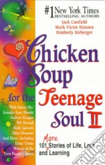 Chicken Soup for the Teenage Soul libro in lingua di Canfield Jack (COM), Hansen Mark Victor (COM), Kirberger Kimberly (COM)