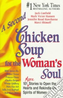 A Second Chicken Soup for the Woman's Soul libro in lingua di Canfield Jack (COM), Hansen Mark Victor (COM), Hawthorne Jennifer Read (COM), Shimoff Marci (COM)