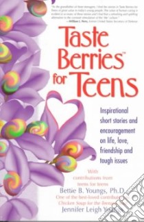 Taste Berries for Teens libro in lingua di Youngs Bettie B. (EDT), Youngs Jennifer Leigh, Youngs Bettie B., Youngs Jennifer Leigh (EDT)