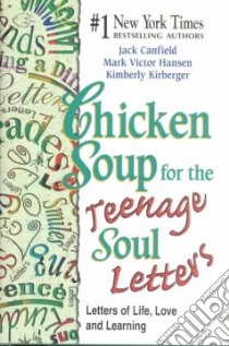 Chicken Soup for the Teenage Soul Letters libro in lingua di Canfield Jack, Hansen Mark Victor, Kirberger Kimberly (EDT)