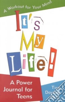 It's My Life! libro in lingua di Dayton Tian, Tian Dayton Ph.D.