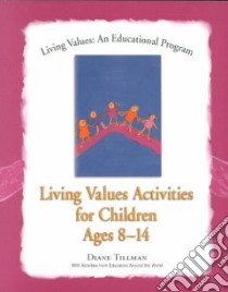 Living Values Activities for Children Ages 8-14 libro in lingua di Tillman Diane, Quera Colomina Pilar