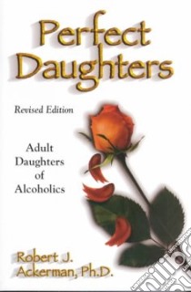 Perfect Daughters libro in lingua di Ackerman Robert J.