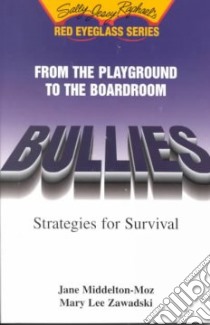 Bullies libro in lingua di Middelton-Moz Jane, Zawadski Mary Lee