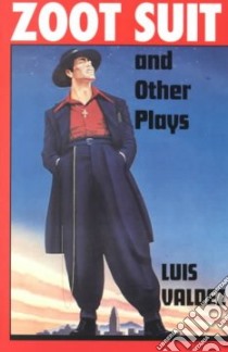 Zoot Suit and Other Plays libro in lingua di Valdez Luis