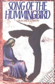 Song of the Hummingbird libro in lingua di Limon Graciela