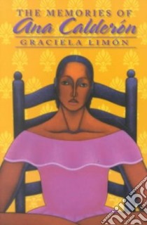 The Memories of Ana Calderon libro in lingua di Limon Graciela