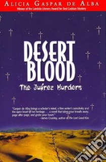 Desert Blood libro in lingua di Gaspar De Alba Alicia