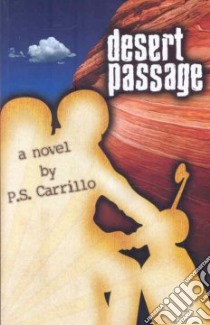Desert Passage libro in lingua di Carrillo P. S.